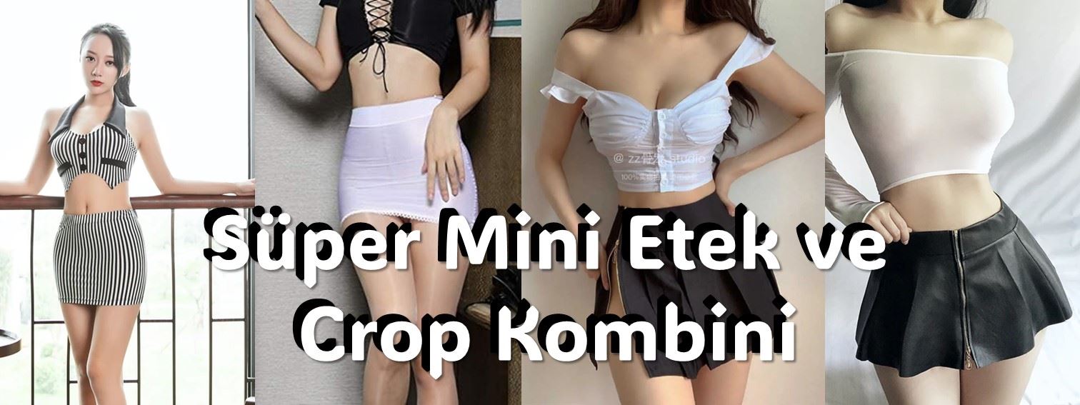 Süper Mini Etek ve Crop Kombinleri