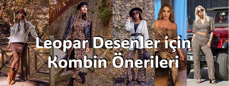 Leopar Desenler İçin Kombin Önerileri